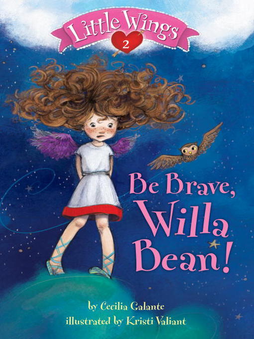 Title details for Be Brave, Willa Bean! by Cecilia Galante - Available